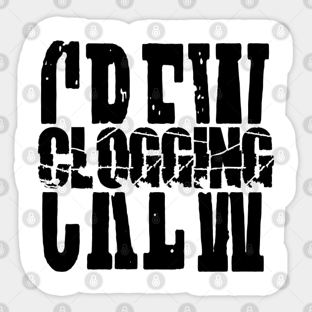 Clogging Crew BLK Sticker by DWHT71